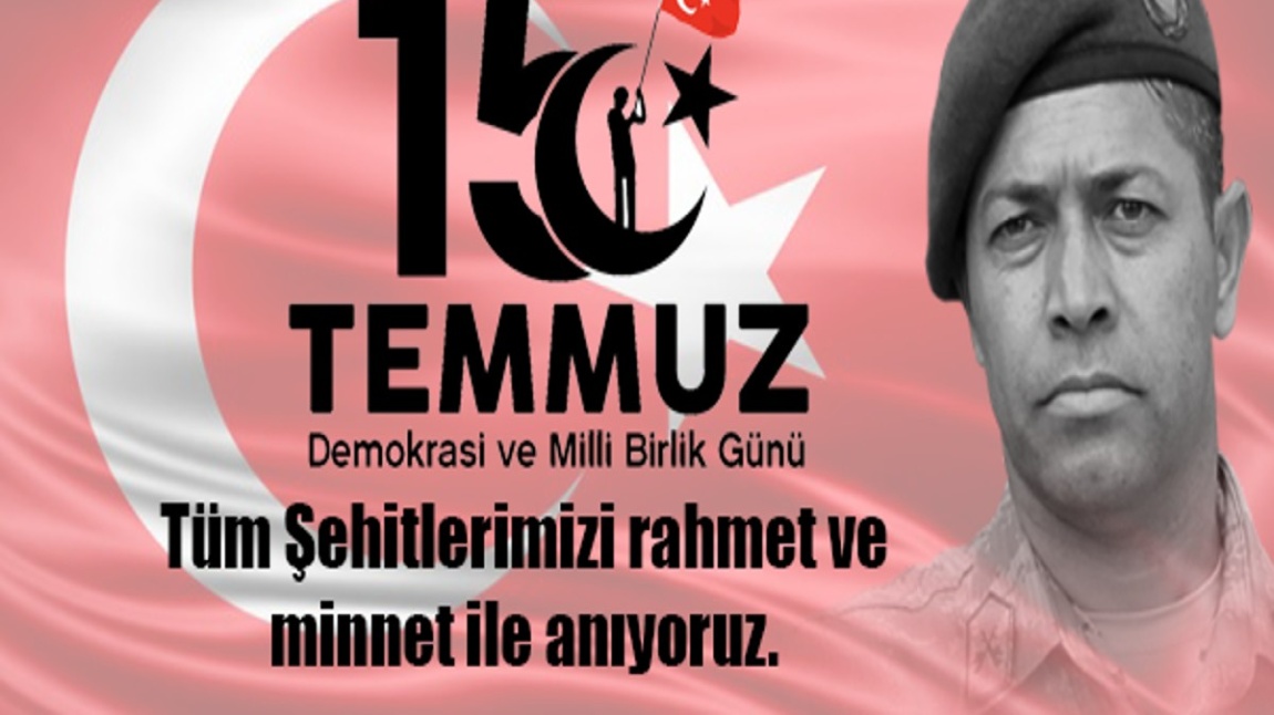 15 TEMMUZ DEMOKRASİ VE MİLLİ BİRLİK GÜNÜNDE ŞEHİTLERİMİZ RAHMETLE ANILDI.